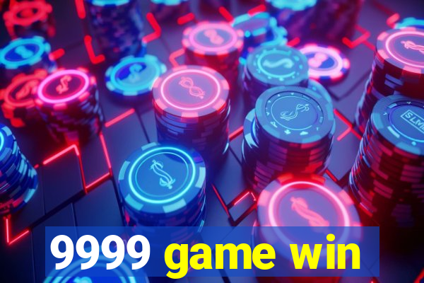 9999 game win